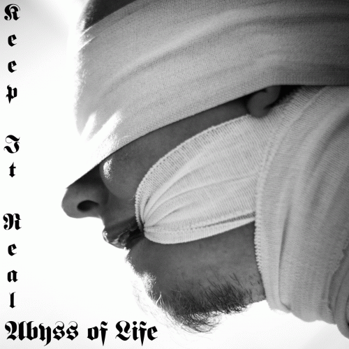 Abyss Of Life : Keep It Real